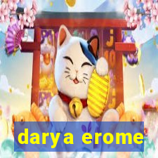 darya erome